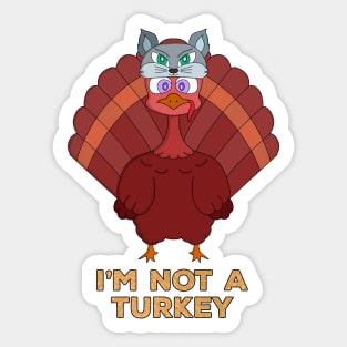 I'm Not A Turkey Sticker